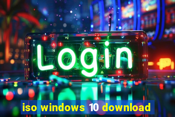 iso windows 10 download